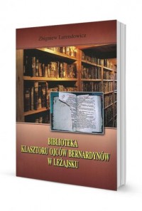 Biblioteka klasztoru oo. Bernardynów - okładka książki