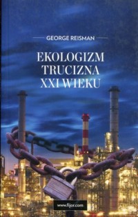 Ekologizm. Trucizna XXI wieku - okładka książki