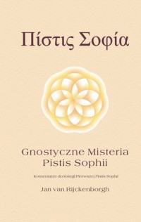 Gnostyczne Misteria Pistis Sophii - okładka książki
