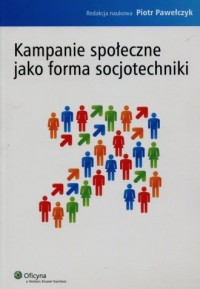 Kampanie społeczne jako forma socjotechniki - okładka książki