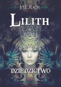 Lilith. Tom 1. Dziedzictwo - okładka książki