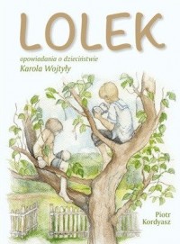 Lolek - opowiadania o dzieciństwie - okładka książki