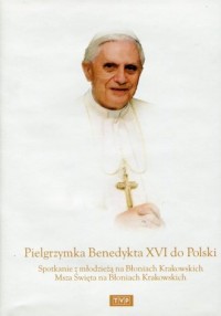 Pielgrzymka Benedykta XVI do Polski. - okładka książki