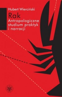 Rak. Antropologiczne studium praktyk - okładka książki