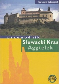 Słowacki Kras Aggtelek. Przewodnik - okładka książki