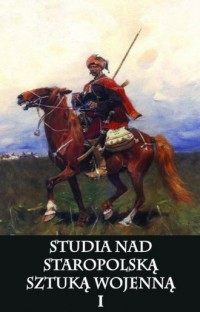 Studia nad staropolską sztuką wojenną. - okładka książki