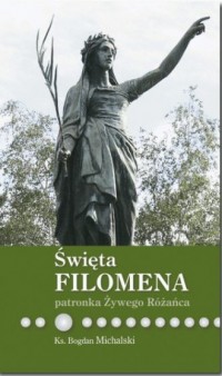 Święta Filomena patronka Żywego - okładka książki