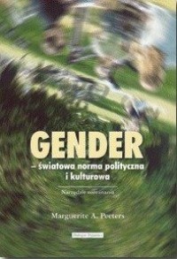 Gender - światowa norma polityczna - okładka książki