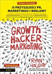 Growth Hacker Marketing. O przyszłości - okładka książki