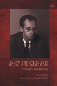 Jerzy Andrzejewski czytany na nowo - okładka książki