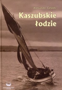 Kaszubskie łodzie - okładka książki