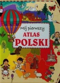 Mój pierwszy atlas Polski - okładka książki