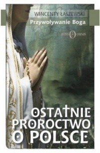 Ostatnie proroctwo o Polsce - okładka książki