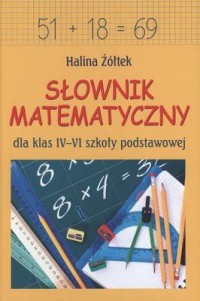 Słownik matematyczny dla klas 4-6 - okładka podręcznika