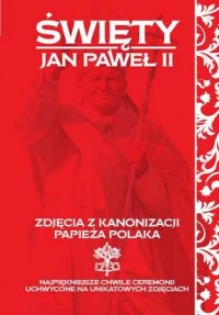 Święty Jan Paweł II. Zdjęcia z - okładka książki