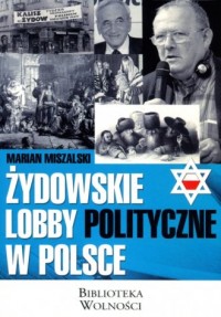Żydowskie lobby polityczne w Polsce. - okładka książki