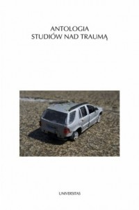 Antologia studiów nad traumą - okładka książki