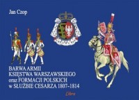 Barwa armii Księstwa Warszawskiego - okładka książki