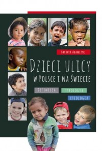 Dzieci ulicy w Polsce i na świecie - okładka książki