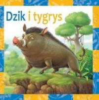 Dzik i tygrys - okładka książki