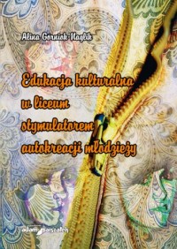 Edukacja kulturalna w liceum stymulatorem - okładka książki