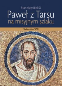 Paweł z Tarsu. Na misyjnym szlaku - okładka książki
