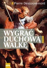 Wygrać duchową walkę - okładka książki