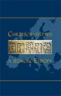Chrześcijaństwo a jedność Europy - okładka książki