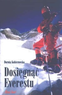 Dosięgnąć Everestu - okładka książki