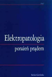 Elektropatologia porażeń prądem - okładka książki
