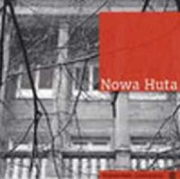 Nowa Huta. Socjalistyczna w formie, - okładka książki