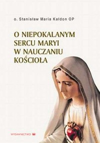 O Niepokalanym Sercu Maryi w nauczaniu - okładka książki