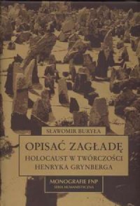 Opisać zagładę. Holocaust w twórczości - okładka książki