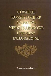 Otwarcie Konstytucji RP na prawo - okładka książki