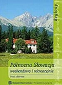 Północna Słowacja. Weekendowo i - okładka książki