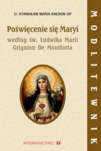 Poświęcenie się Maryi według św. - okładka książki