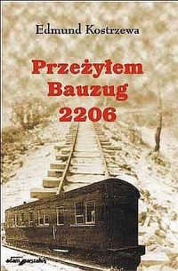 Przeżyłem Bauzug 2206 - okładka książki