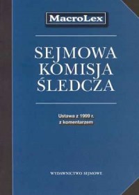 Sejmowa Komisja Śledcza. Ustawa - okładka książki