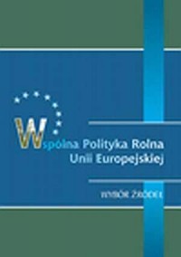 Wspólna Polityka Rolna Unii Europejskiej. - okładka książki