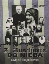 Z Auschwitz do nieba. Święci i - okładka książki