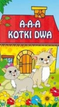 A-a-a, kotki dwa (harmonijka) - okładka książki