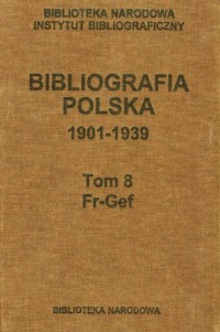 Bibliografia polska 1901-1939 Tom - okładka książki