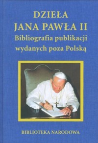 Dzieła Jana Pawła II Bibliografia - okładka książki