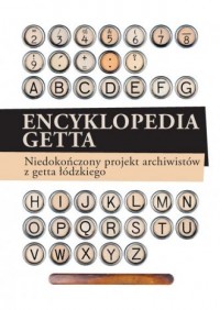 Encyklopedia getta. Niedokończony - okładka książki