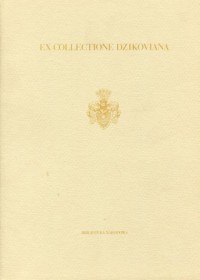 Ex collectione Dzikoviana. Zbiory - okładka książki