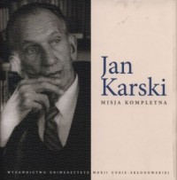 Jan Karski. Misja kompletna - okładka książki