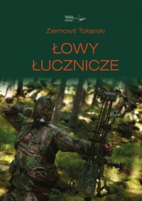 Łowy łucznicze - okładka książki