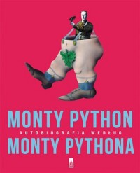 Monty Python. Autobiografia według - okładka książki