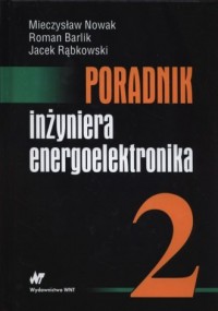 Poradnik inżyniera energoeletronika. - okładka książki