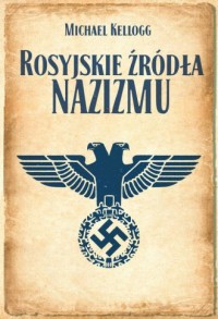 Rosyjskie źródła nazizmu - okładka książki